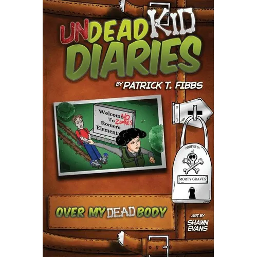 Undead Kid Diaries: Over My Dead Body