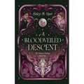 A Bloodveiled Descent: Book One of The Solwyn Duology