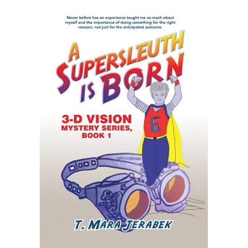 A Supersleuth is Born: 3-D Vision Mystery Series, Book 1