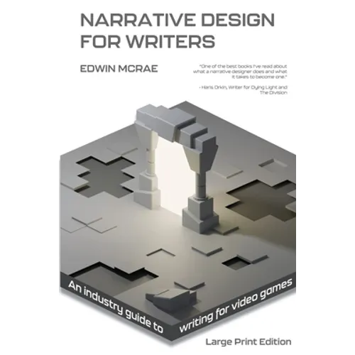Narrative Design for Writers, Large Print