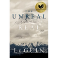 The Unreal and the Real: The Selected Short Stories of Ursula K. Le Guin