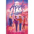 Apple Hair: A Boy Band Fantasy Novel