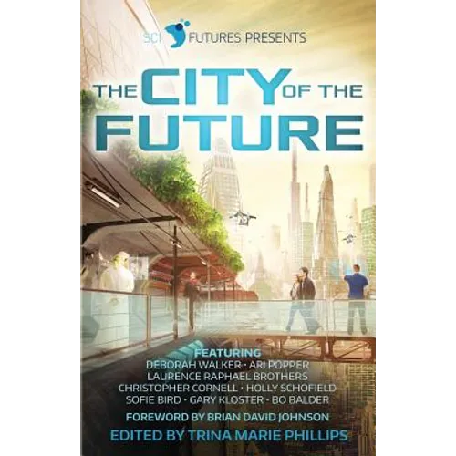 SciFutures Presents The City of the Future