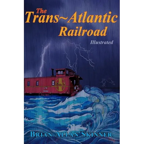 The Trans-Atlantic Railroad