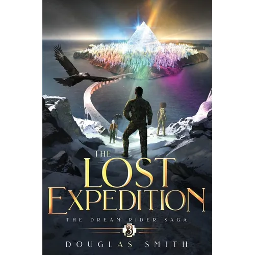 The Lost Expedition: The Dream Rider Saga, Book 3