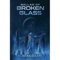 Ballad of Broken Glass
