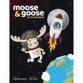 Moose & Goose go to the Moon
