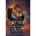 Crown of Dust: Scepter and Crown Book Two