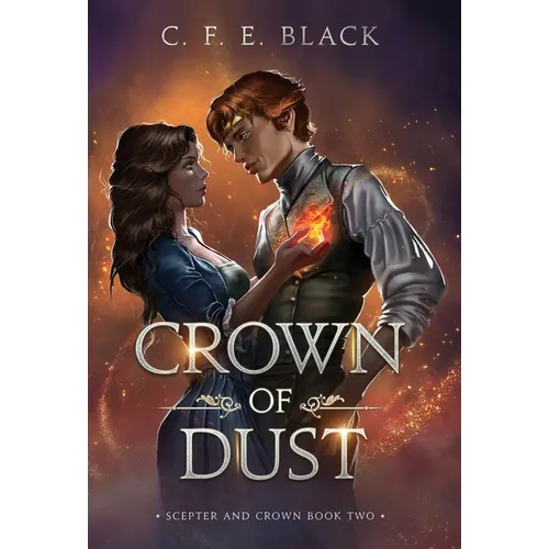 Crown of Dust: Scepter and Crown Book Two