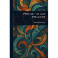 1900; or, The Last President