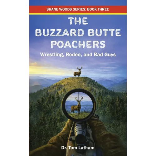 The Buzzard Butte Poachers: Wrestling, Rodeo, and Bad Guys