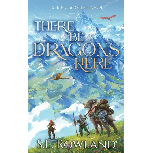 There Be Dragons Here: A Cozy Fantasy Adventure