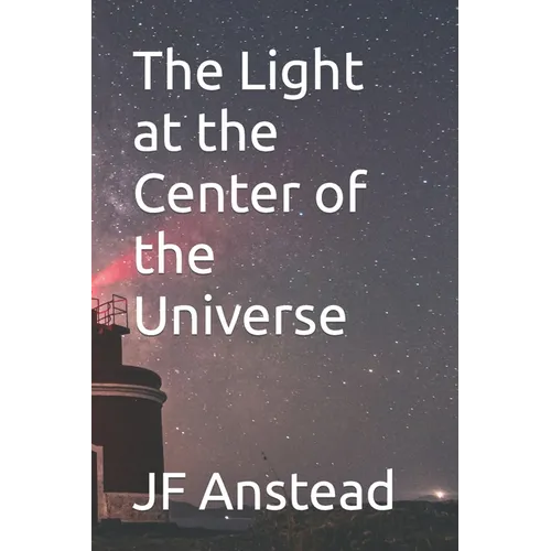 The Light at the Center of the Universe