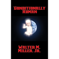 Conditionally Human: A Positronic Book