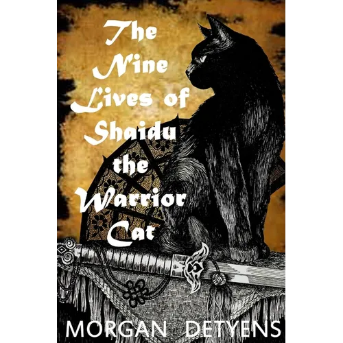 The Nine Lives of Shaidu the Warrior Cat