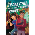 Team Chu and the Wild Ghost Chase
