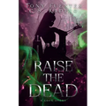 Raise the Dead: A Love Story