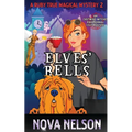 Elves' Bells: An Eastwind Witches Paranormal Cozy Mystery