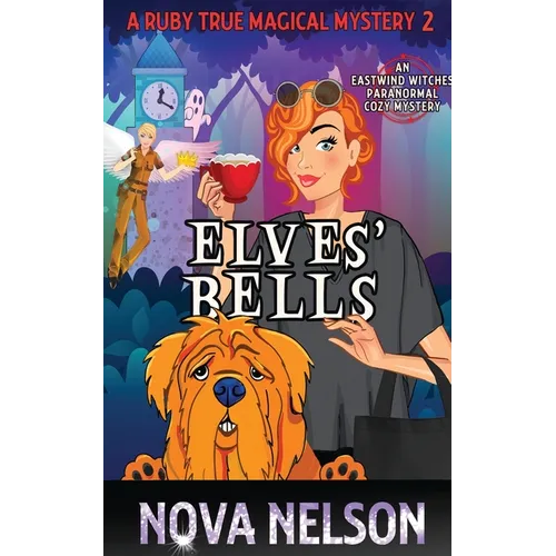Elves' Bells: An Eastwind Witches Paranormal Cozy Mystery