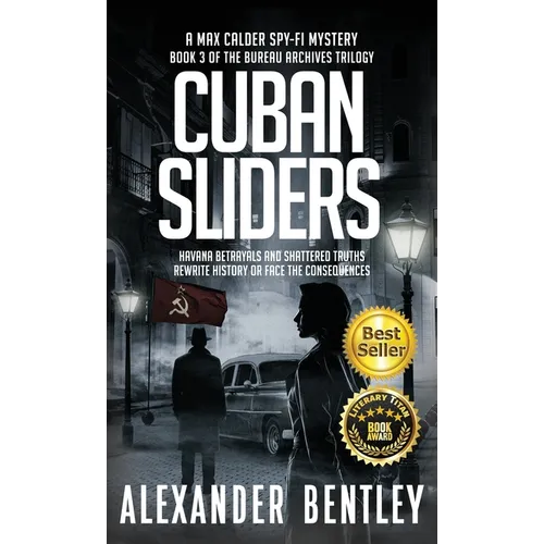 Cuban Sliders: A Max Calder Spy-Fi Mystery