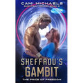 Sheffrou's Gambit: The Price of Freedom