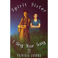 Spirit Sister, I Sing Your Song