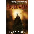 Young Adult Fantasy: Angel Wars [Young Adult Fantasy Books]