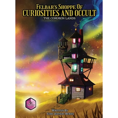 Felbar's Shoppe of Curiosities and Occult: The Common Lands