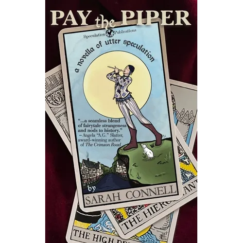 Pay the Piper: A Novella of Utter Speculation