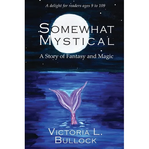 Somewhat Mystical: A Story of Fantasy and Magic