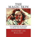 The Magic Skin: La Comédie Humaine: La Peau de Chagrin