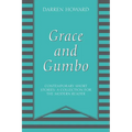 Grace and Gumbo: Contemporary Short Stories: A Collection for the Modern Reader