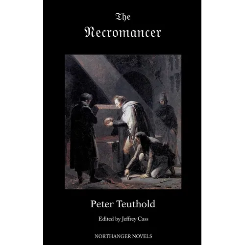 The Necromancer; or, The Tale of the Black Forest (Jane Austen Northanger Abbey Horrid Novels)
