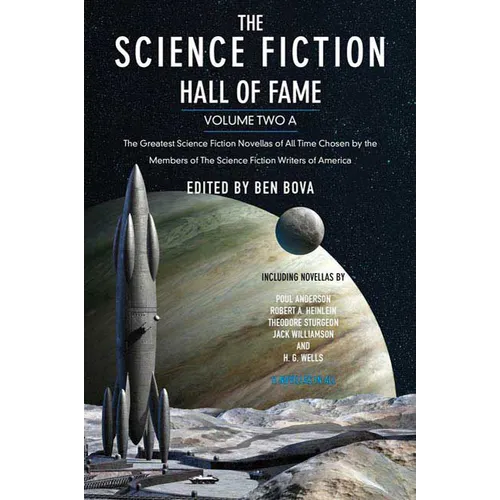 The Science Fiction Hall of Fame, Volume Two a: The Greatest Science Fiction Novellas of All Time Chosen by the Members of the Science Fiction Writers