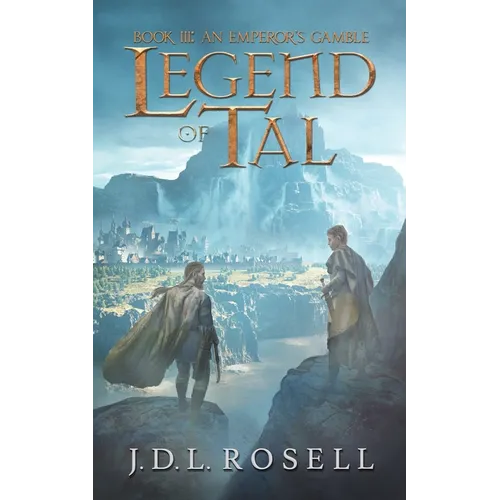 An Emperor's Gamble: Legend of Tal: Book 3