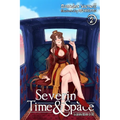 Severing Time & Space, Volume 2 (Light Novel)