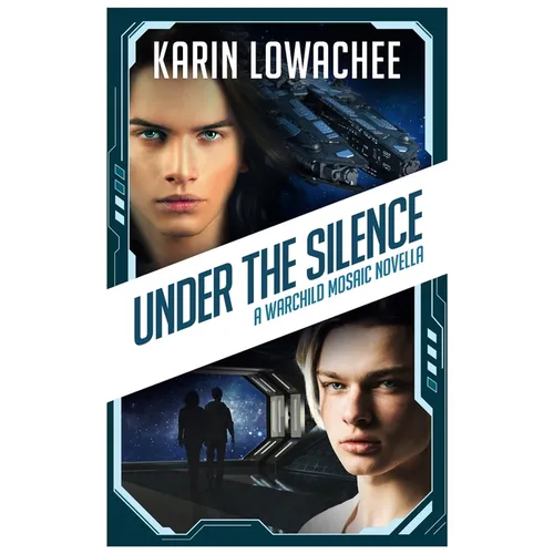 Under the Silence: A Warchild Mosaic Novella