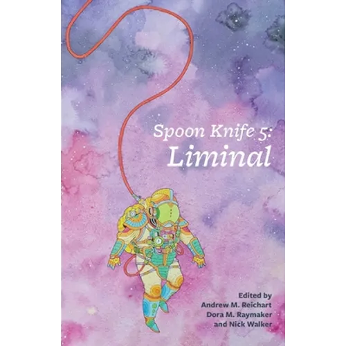 Spoon Knife 5: Liminal