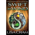 Swift As Wind: A Parallel Worlds Sci-Fi Adventure (Book 2 Earth Stones Trilogy)