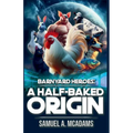 BarnYard Heroes: A Half-Baked Origin