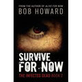 Survive for Now: The Infected Dead Book 2