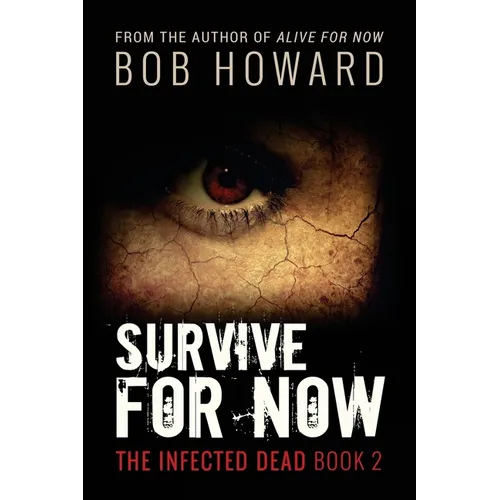 Survive for Now: The Infected Dead Book 2