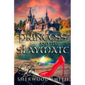 The Princess and the Slaymate