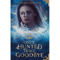 Once Hunted, Twice Goodbye
