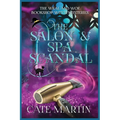 The Salon & Spa Scandal: A Weal & Woe Bookshop Witch Mystery