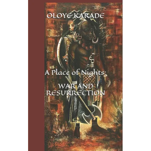 A Place of Nights: War and Resurrection