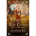 Charlotte and the Cozy Cottage: A Rumpelstiltskin Retelling