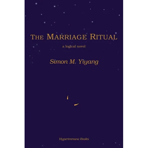 The Marriage Ritual: a logical novel