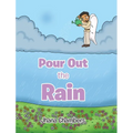 Pour Out the Rain