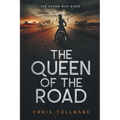 The Queen of the Road: A Post-Apocalyptic Superhero Novel